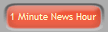 1 Minute News Hour